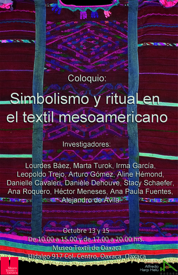 Este miércoles inicia el: Coloquio “Simbolismo y ritual en el textil mesoamericano” en el MTO