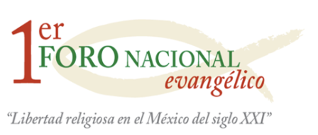 Foro Nacional “Libertad Religiosa en el México del Siglo XXI”