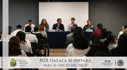 Analiza PGR-Oaxaca retos ante la entrada en vigor del Código Nacional de Procedimientos Penales