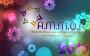 Alianza Multicultural De Mujeres Originarias y Radicadas en Tlaxiaco (AMMOR). 