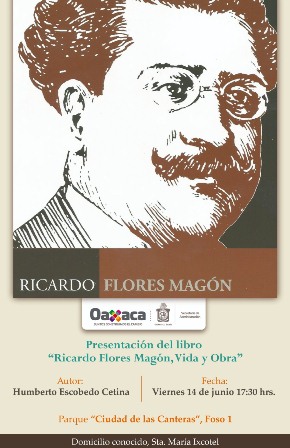 Presentan libro “Ricardo Flores Magón: Vida y Obra”, de Humberto Escobedo Cetina