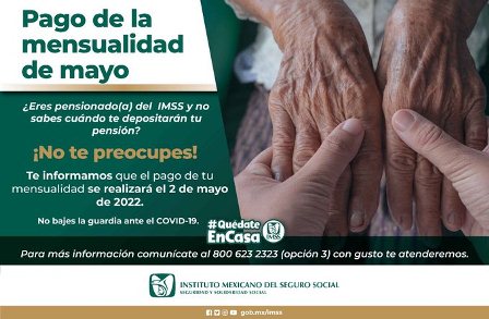Este lunes 2 de mayo la población pensionada del IMSS recibirá su pago