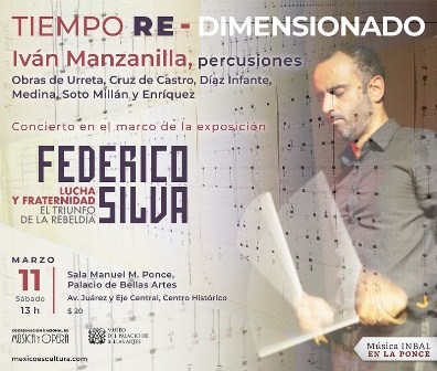 La influencia de la música en la obra de Federico Silva, a través del concierto Tiempo re-dimensionado, con Iván Manzanilla
