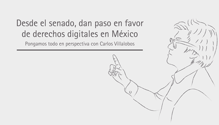 Desde el Senado, dan paso en favor de derechos digitales en México