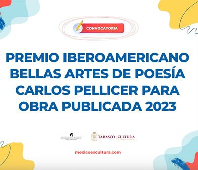 Abren convocatoria para el Premio Iberoamericano Bellas Artes de Poesía Carlos Pellicer para obra publicada 2023