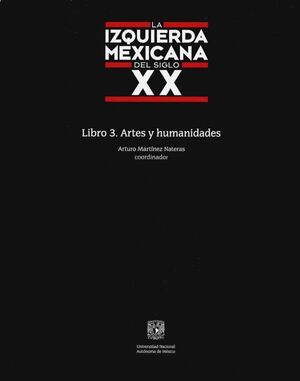 Incluyen personalidades en las artes y las humanidades en la enciclopedia “La izquierda mexicana del siglo XX”