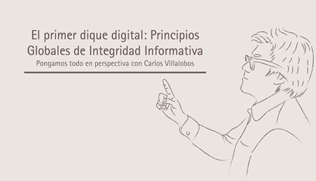 El primer dique digital: Principios Globales de Integridad Informativa
