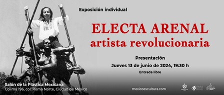 Presenta Salón de la Plástica Mexicana “Electa Arenal, artista revolucionaria”