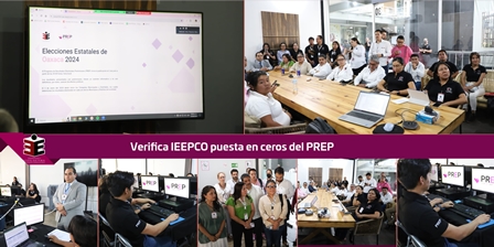 Verifica IEEPCO puesta en ceros del Programa de Resultados Electorales Preliminares, en Oaxaca