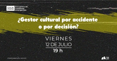 ¿Gestor cultural por accidente o por decisión?