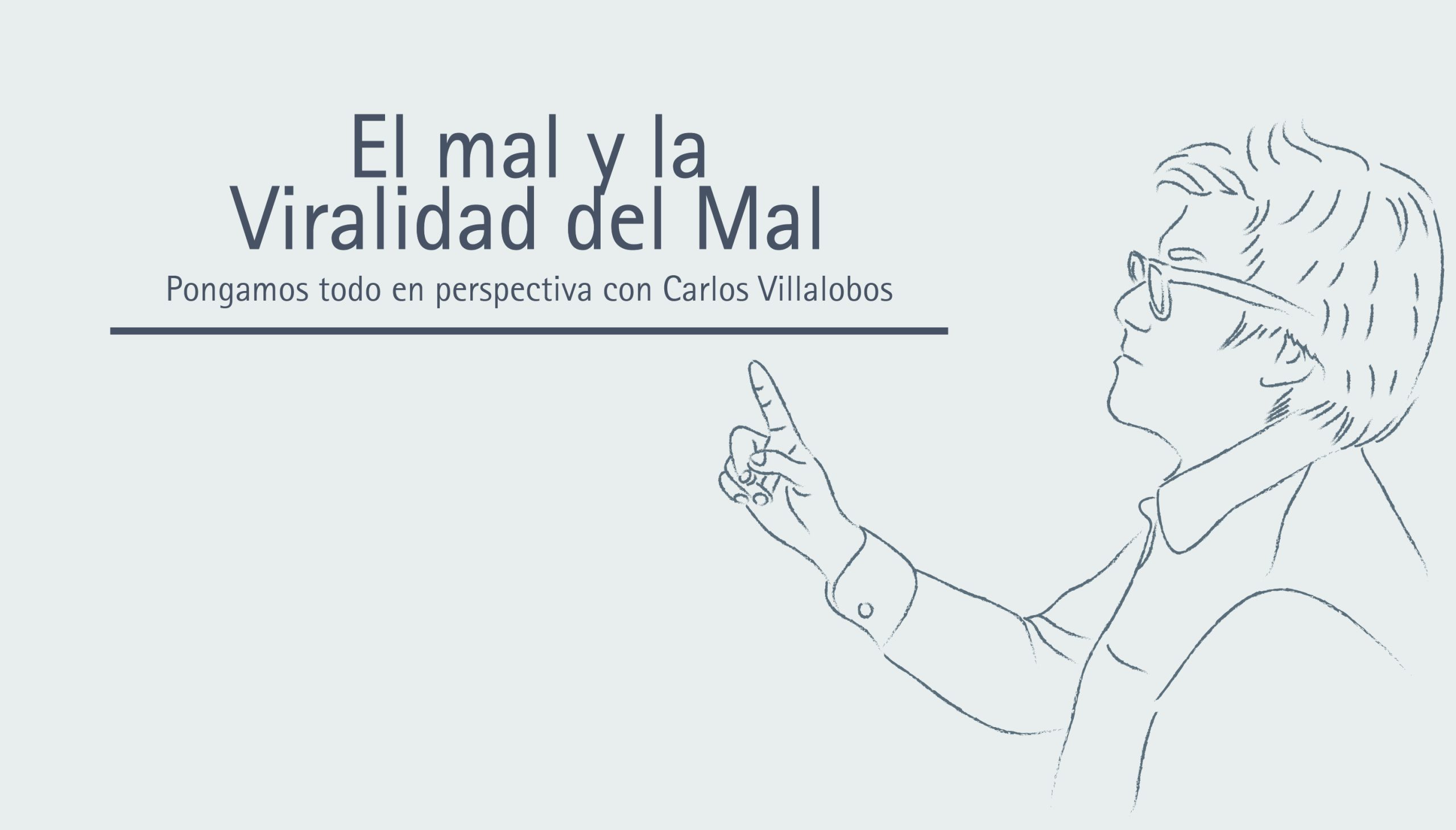 El mal y la Viralidad del Mal