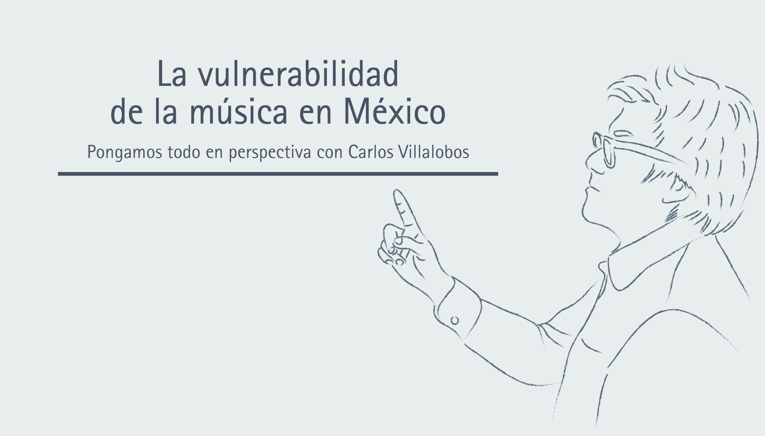 La vulnerabilidad de la música en México