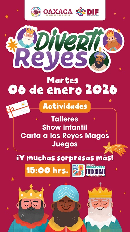 Invita DIF-Oaxaca a disfrutar del Diverti Reyes, este 6 de enero en el Parque Primavera Cho Ndobá