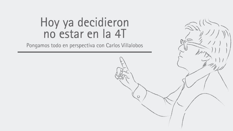 Hoy ya decidieron no estar en la 4T