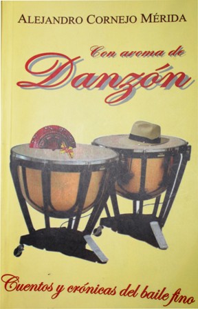 Presentarán libro “Con aroma de danzón: cuentos y crónicas de baile”