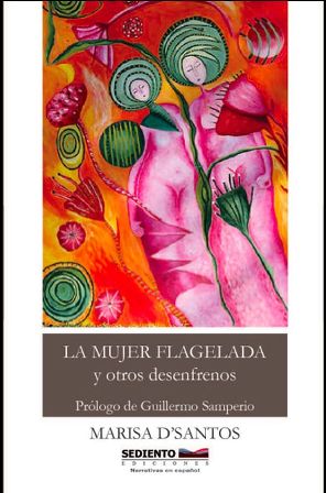España presente en la Ful 2014 con “La mujer flagelada y otros desenfrenos” de Marisa D´santos