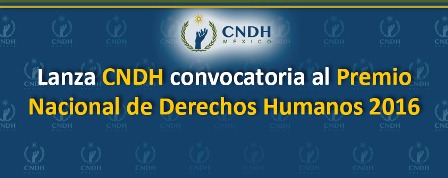 Convoca la CNDH al Premio Nacional de Derechos Humanos 2016