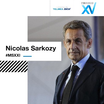 Vendrá ex presidente francés Nicolas Sarkozy a México a SXXI de Fundación TELMEX TELCEL