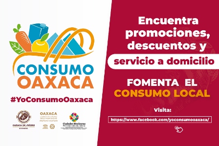 Para estimular la economía local, emprende Ayuntamiento iniciativa “Consumo Oaxaca”