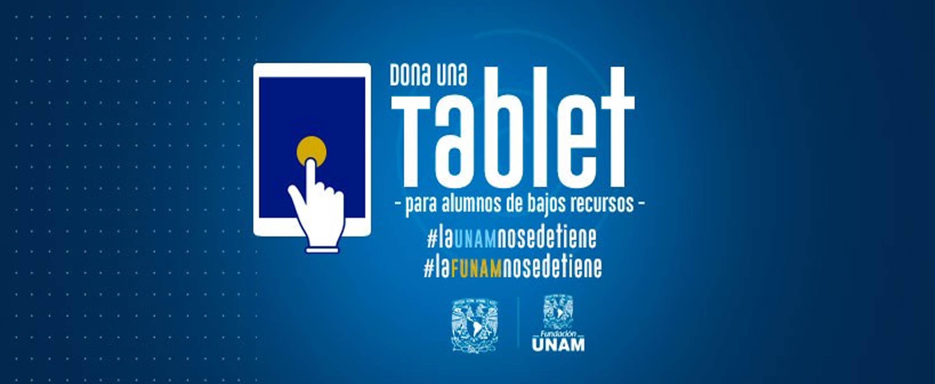 UNAM INICIA CAMPAÑA PARA DOTAR TABLETAS A UNIVERSITARIOS DE BAJOS RECURSOS Y BUENOS PROMEDIOS