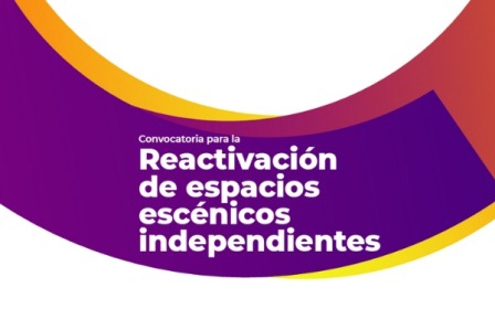 Emiten convocatoria para la reactivación de espacios escénicos independientes
