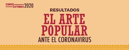 Presenta Seculta resultados de la convocatoria “El arte popular ante el Coronavirus”