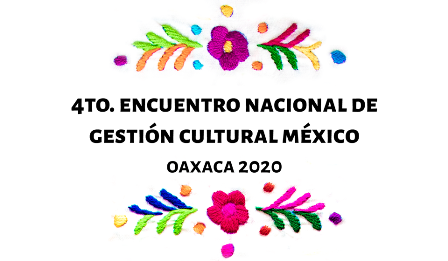 UABJO, sede del IV Encuentro Nacional de Gestión Cultural