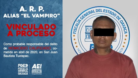 Vinculado a proceso “El Vampiro”, probable líder de célula criminal que operaba en Tuxtepec