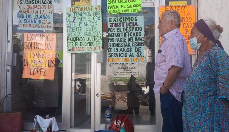 Por despido de trabajador sucursal del Banco Bienestar de Juchitán, cerrada desde hace 7 meses