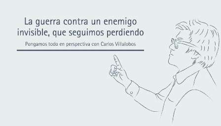 La guerra contra un enemigo invisible, que seguimos perdiendo