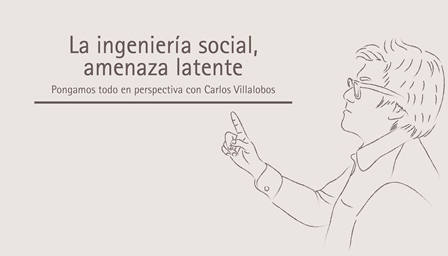La ingeniería social, amenaza latente