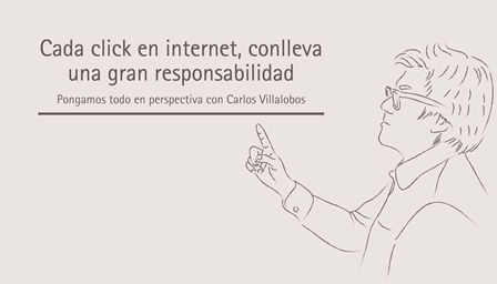 Cada click en Internet, conlleva una gran responsabilidad