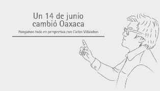 Un 14 de junio cambió Oaxaca
