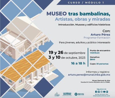 Ofrecerá Museo Nacional de Arte curso para conocer sus espacios “Tras bambalinas”