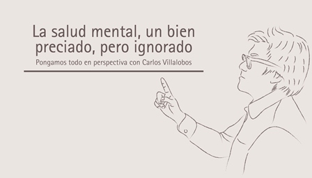 La salud mental, un bien preciado, pero ignorado