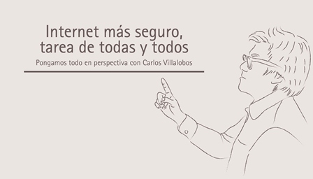 Internet más seguro, tarea de todas y todos