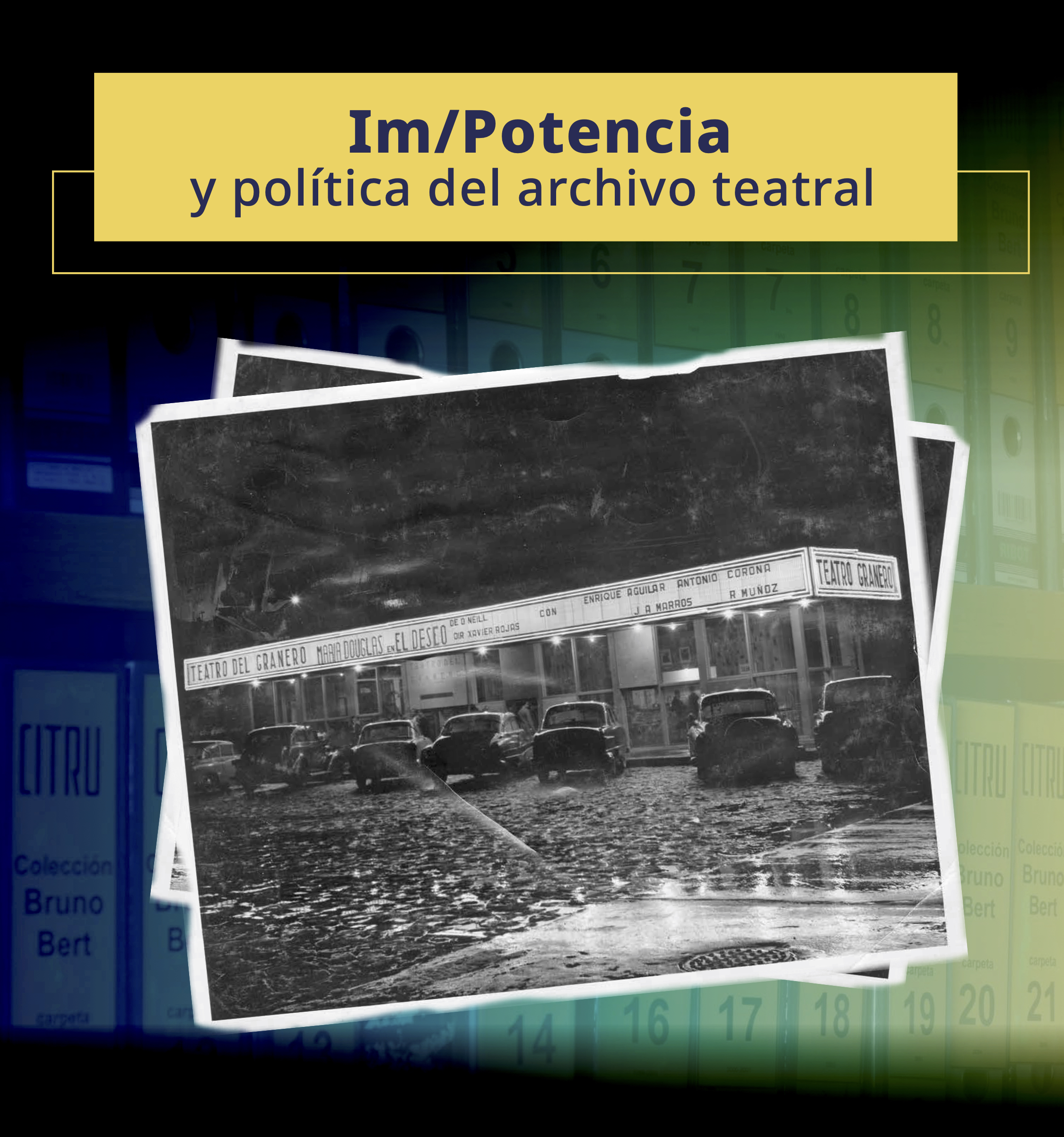 Compartirán especialistas reflexiones sobre el poder del archivo teatral en la construcción de la memoria