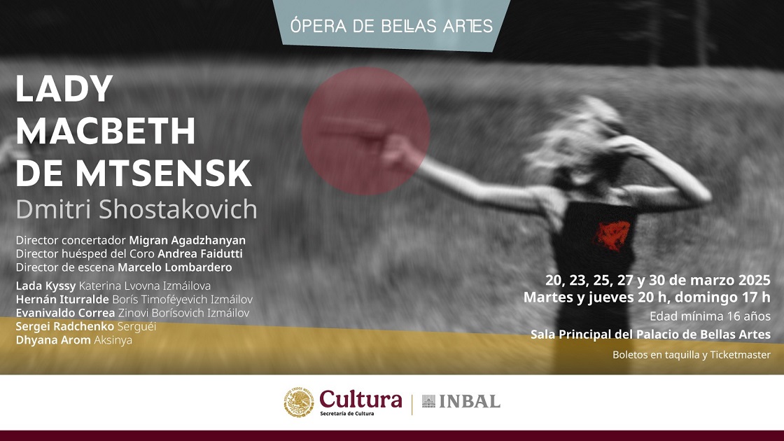 Lady Macbeth de Mtsensk, ópera que es necesario ver en México, coinciden participantes