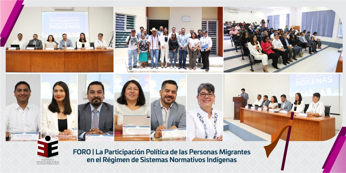 Analizan sobre participación política de personas migrantes en Sistemas Normativos Indígenas