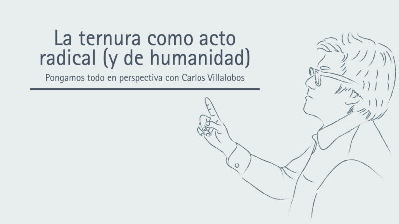 La ternura como acto radical (y de humanidad)