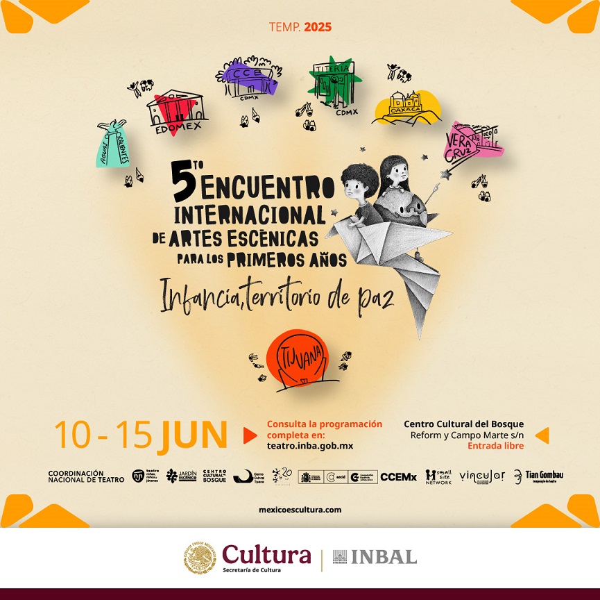 Llega a CDMX 5.° Encuentro Internacional de Artes Escénicas para los Primeros Años: Infancia, territorio de paz