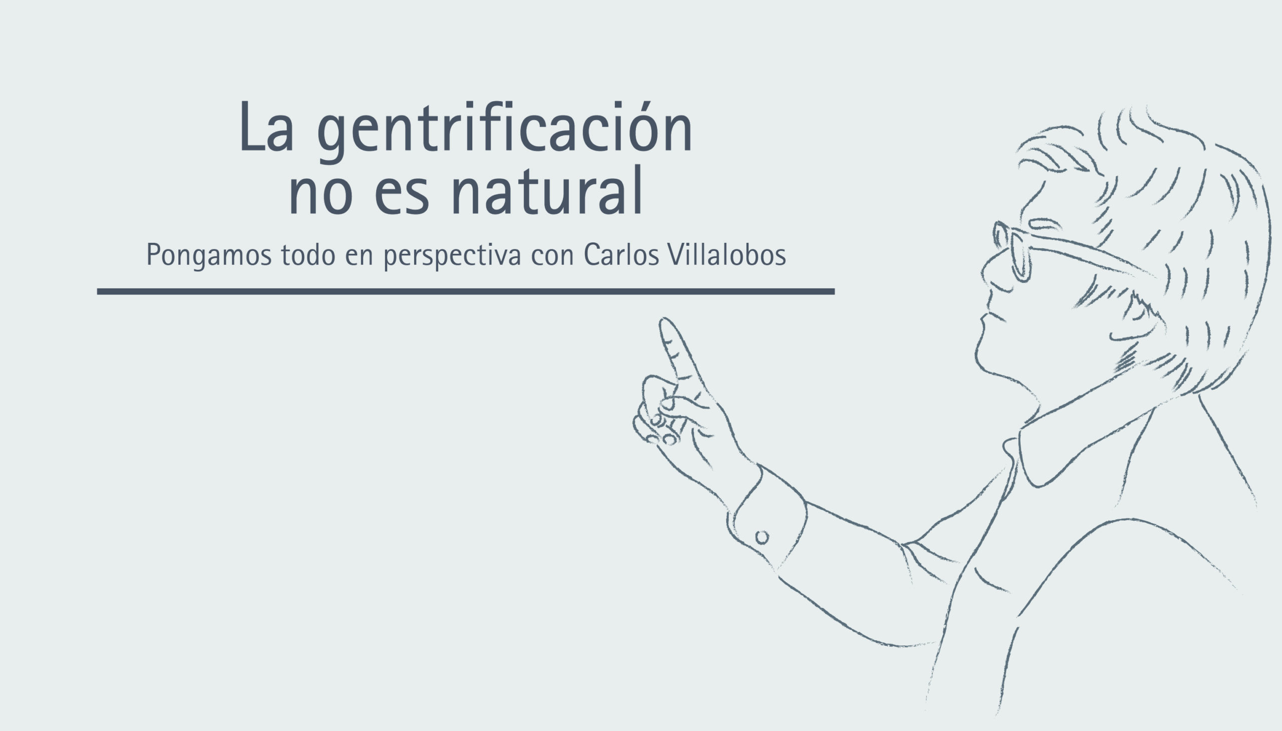 La gentrificación no es natural
