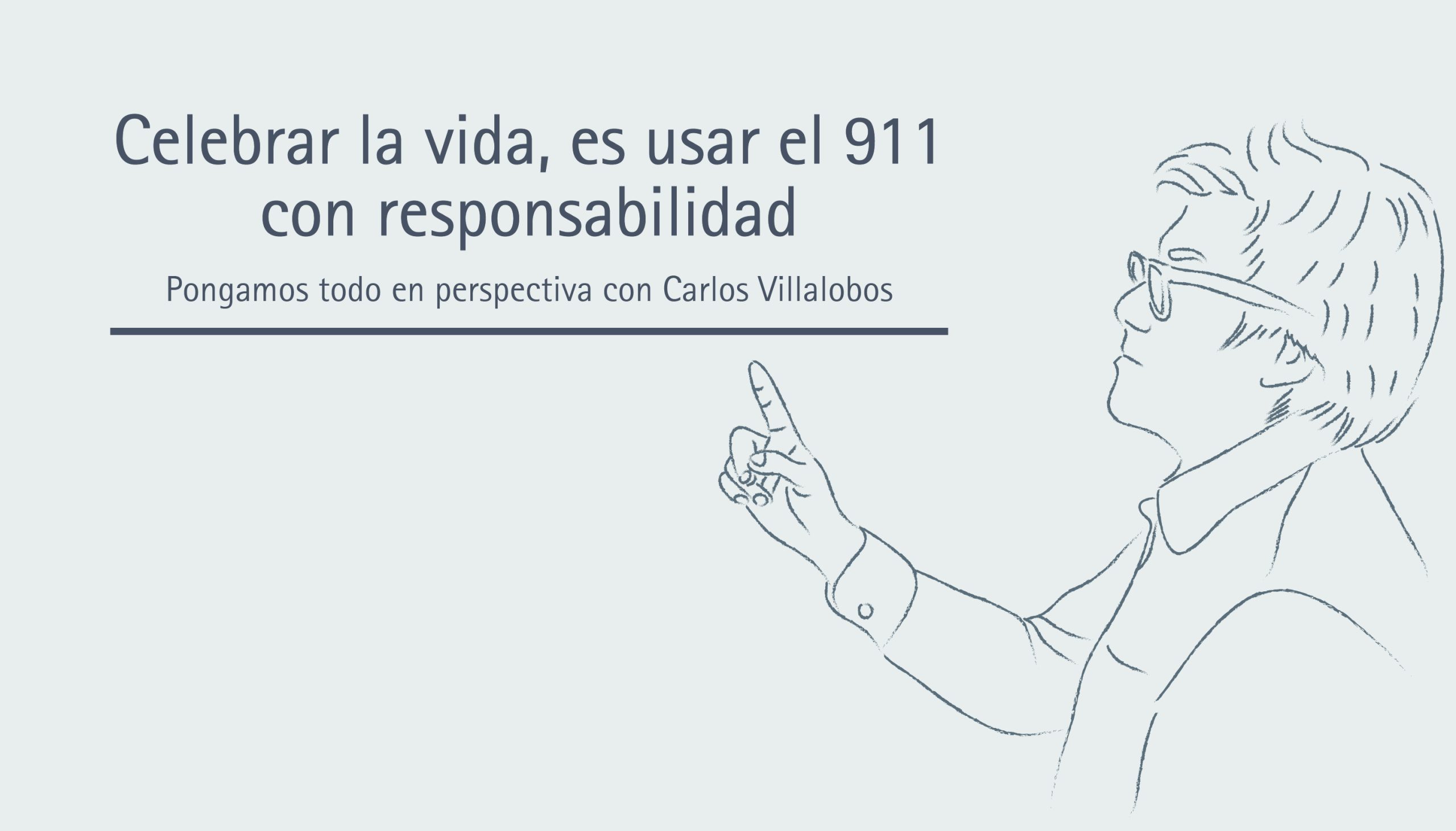 Celebrar la vida, es usar el 9-1-1 con responsabilidad