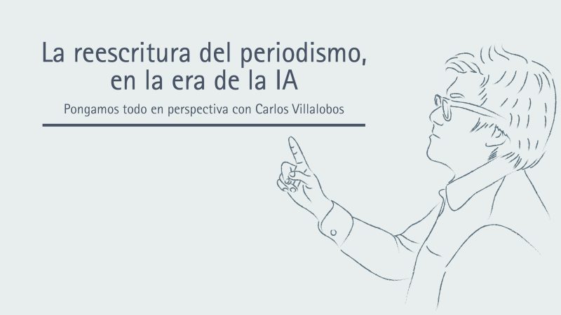 La reescritura del periodismo, en la era de la IA