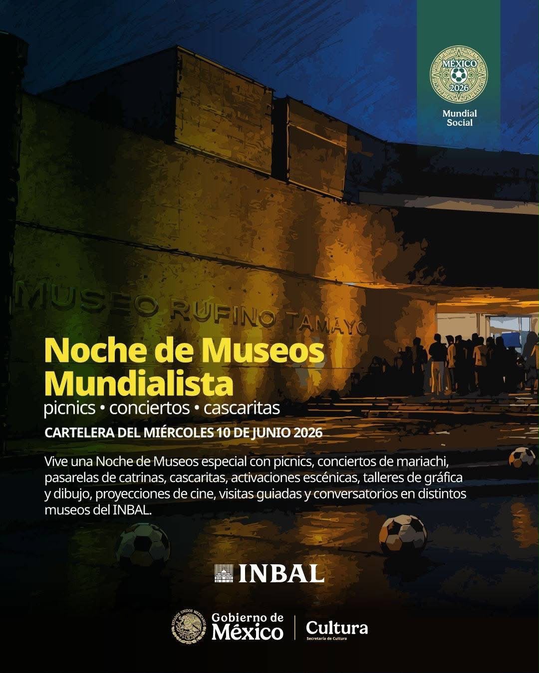 Presentará INBAL dos ediciones de Noches de Museos en el marco del Mundial de Fútbol 2026