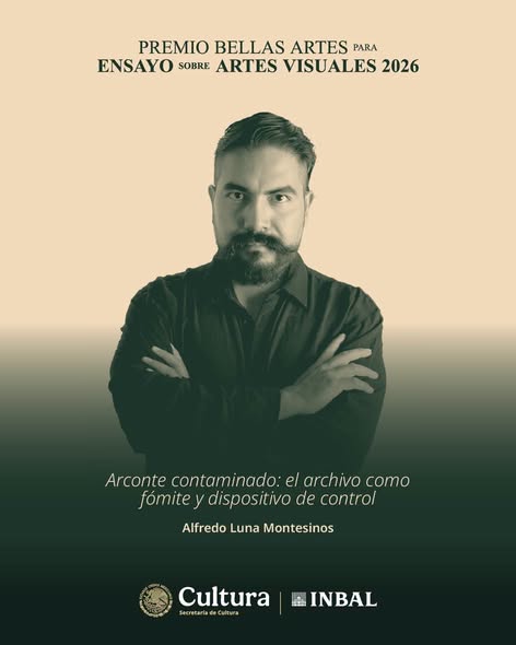 Otorga INBAL a Alfredo Luna Montesinos Premio Bellas Artes de Ensayo sobre Artes Visuales 2026
