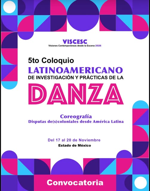 Abren convocatoria para participar en el 5° Coloquio Latinoamericano de Investigación y Prácticas de la Danza